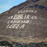 La historia del letrero “La Biblia es la verdad, léela” en Ciudad Juárez